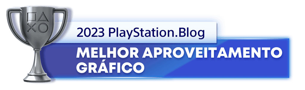 Troféu de Prata para o vencedor da categoria Melhor Aproveitamento Gráfico de 2023 do PlayStation Blog.